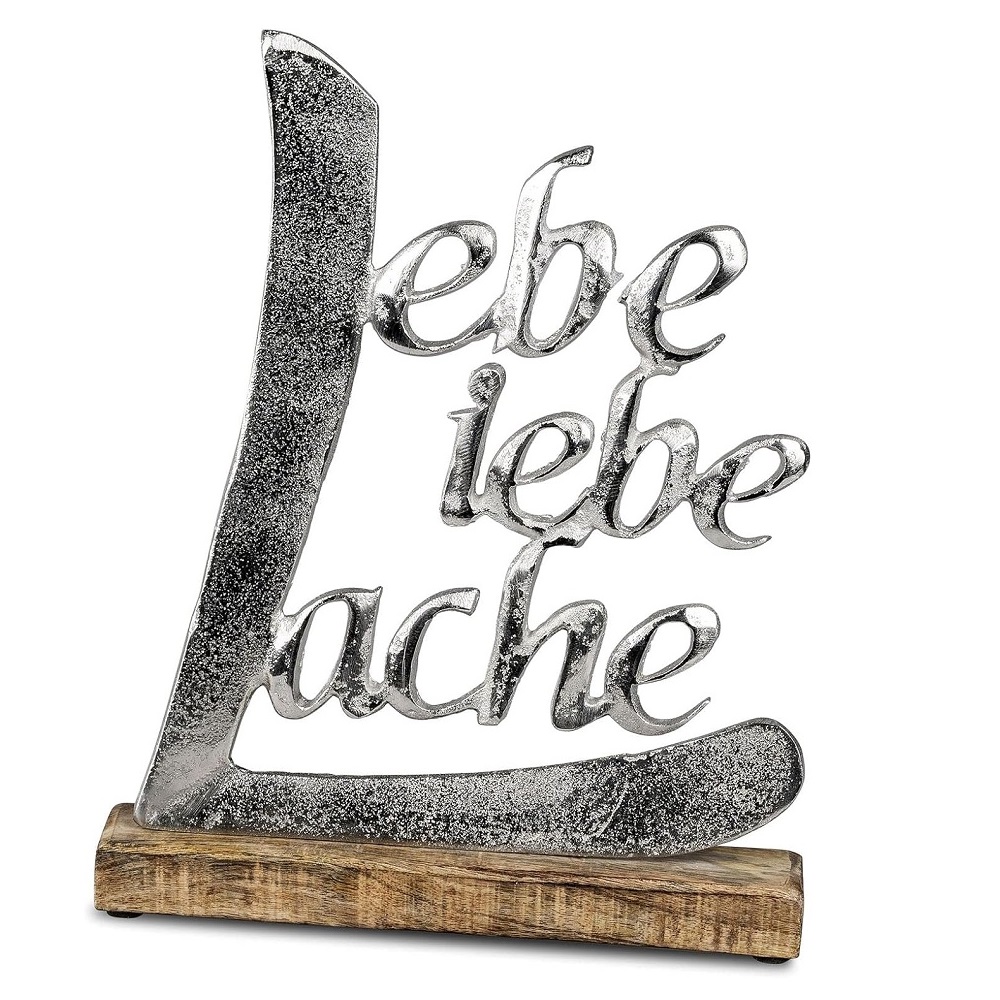 Formano Lebe, Liebe, lache 32cm aus Alu auf Mango Holz